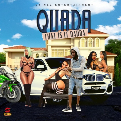 Quada - That Is It Dadda