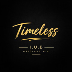 I.U.B -  Timeless  (Original Mix)