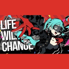 [full] Life Will Change ／ 初音ミク × 鏡音リン × 鏡音レン - Benjamin Franklin × 目黒将司 Shoji Meguro × ぬゆり Nuyuri