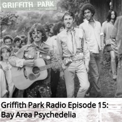 gpr episode 15 - Bay Area Psychedelia