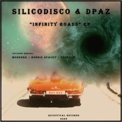 PREMIERE: Silicodisco & DPAZ - Infinity Roads [Quixotical Records]