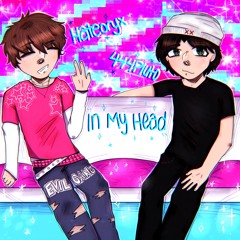 IN MY HEAD + Hateoryx (glorygasp)