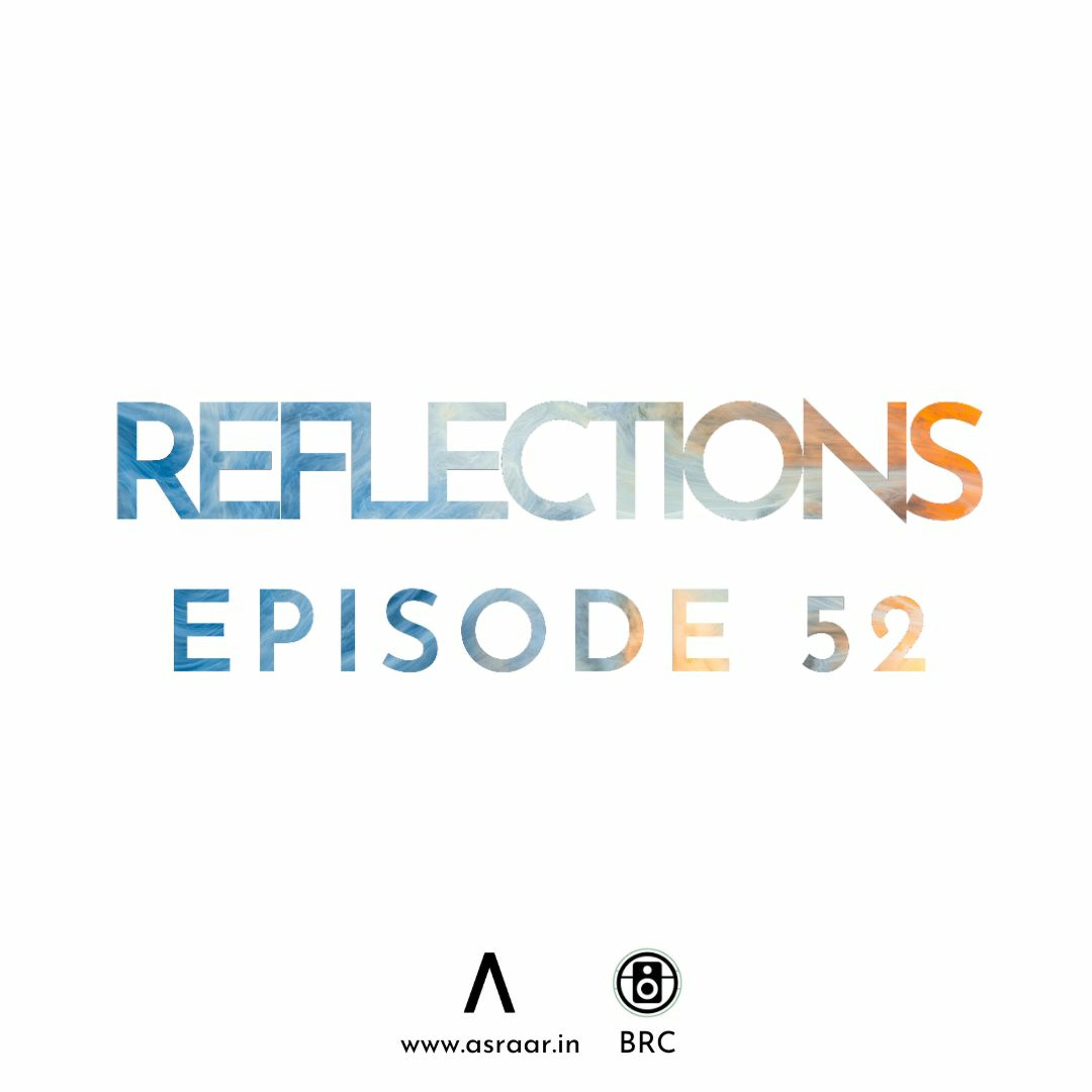 Reflections with Asraar
