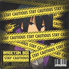 Stay Cautious (feat. 954mari) [Prod. Chanson]
