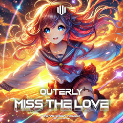 OuterLY - Miss The Love [MBP046]