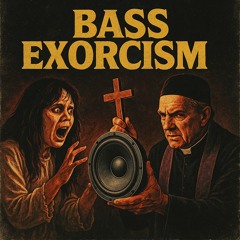Bass_Exorcism.exe