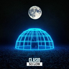 Clasio - So Low