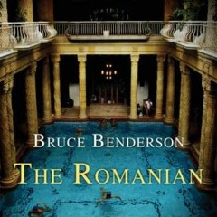 [READ] KINDLE PDF EBOOK EPUB The Romanian by  Bruce Benderson 💌