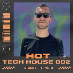 Gianni Firmaio - Hot Tech House Mix 002