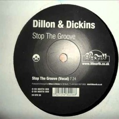 Dillon & Dickins   Stop The Groove Vocal