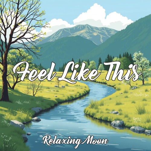 Feel Like This  🧘 No Copyright Relaxing Music 🧘
