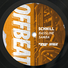Schnill - Bassline Samba