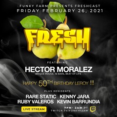 Hector Moralez Live @ FRESHCAST ep.12 2/26/21