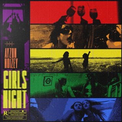 Girls Night (feat NOIZEY)