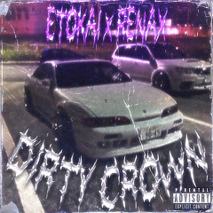 ETOKAI x RENAX - DIRTY CROWN
