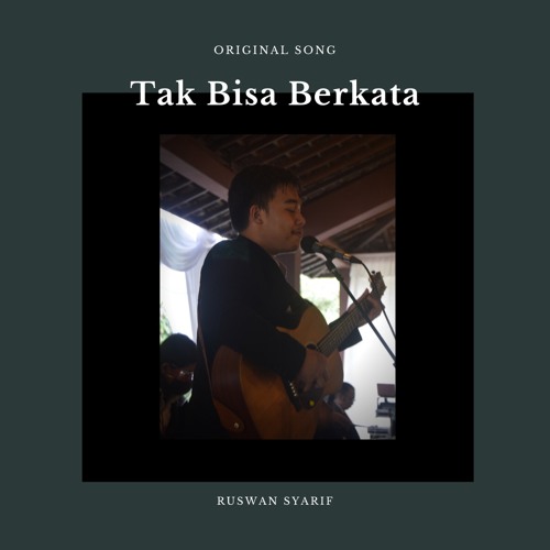 Ruswan Syarif - Tak Bisa Berkata