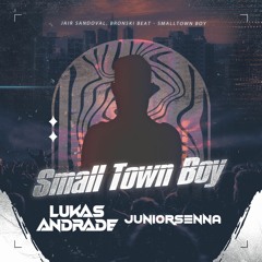 Jair Sandoval, Bronski Beat - Smalltown Boy (Lukas Andrade & Junior Senna Remix)