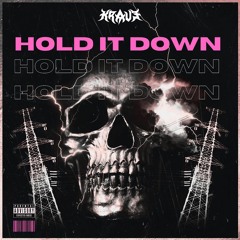 HOLD IT DOWN *Free Download*