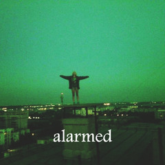 Alarmed