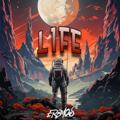 ERBMOS - LIFE (FREE DL 200 FOLLOW )