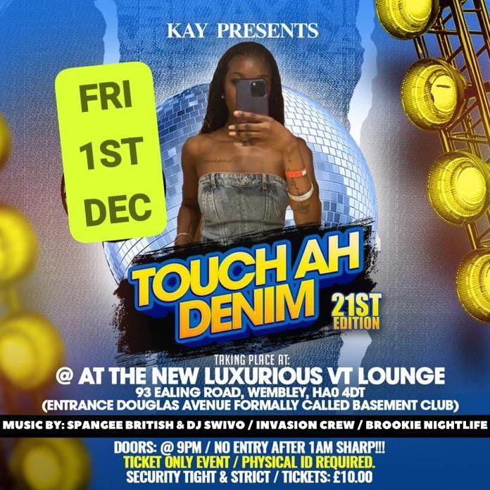 TOUCH AH DENIM K’S BDAY PARTY| 01/12/23 |@TERRORTONESOUND @DEEJAYSWIVO_TTS @SPANGEEBRITISH_TTS