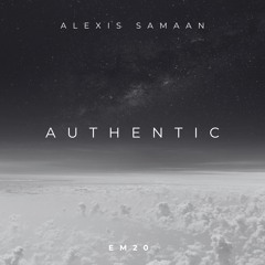 Alexis Samaan - Authentic [Eclectic Minders]