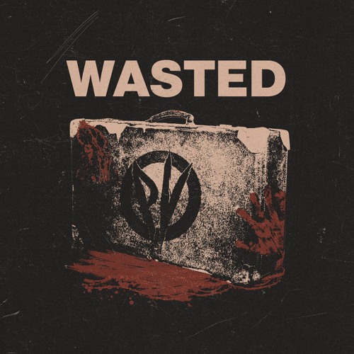 WASTED