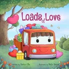 ACCESS EBOOK 💓 Loads of Love: A Valentine's Day Book for Kids ( Cars & Trucks) by  S