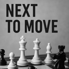 Next to move (Remastered)