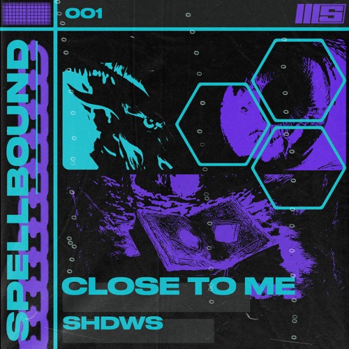 Shdws - Close to Me