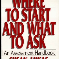 Open PDF Where to Start and What to Ask: An Assessment Handbook by  Susan Lukas