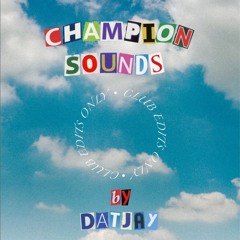 CHAMPION SOUNDS (CLUB EDITS ONLY)