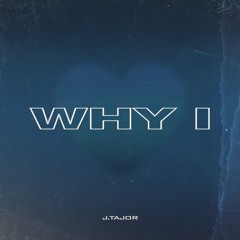 Why I