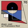 down.cast °70 mit Francesco Rizzi DJ mix artwork - Electronic music tracklist cover image