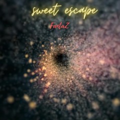 FantaZ - Sweet escape