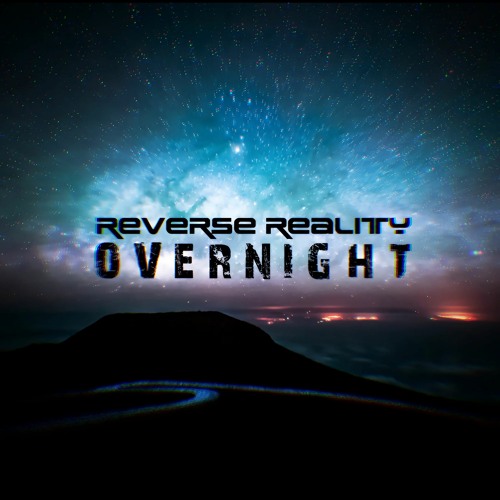 Reverse Reality - Overnight (80s Edit)
