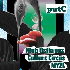 putC @ Jonny Knüppel - MYZL//Klub Ostkreuz//Culture Circus