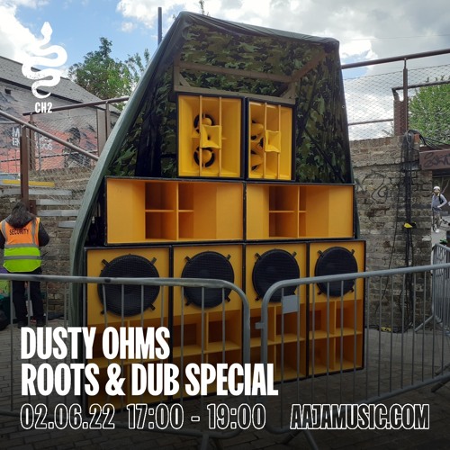 Dusty Ohms : Roots & Dub Special - Aaja Channel 2 - 02 06 22