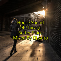 House Sound Of Chicago Mix Better Place