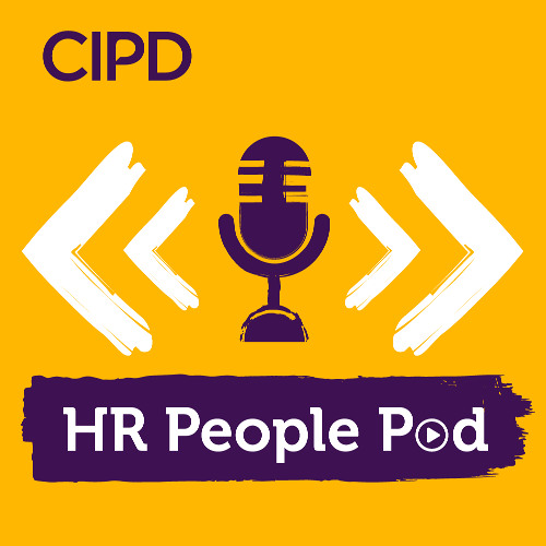 HR People Pod – Ep 26: Getting Britain working - UK Employment Minister Alison McGovern
