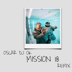 BM l Mission #18 (REMIX)- OSCAR DJ OK