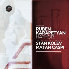 Ruben Karapetyan - Hathor (Matan Caspi Remix)