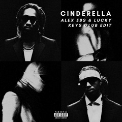 CINDERELLA (ALEX EBS & GET LUCKY CLUB EDIT) BPM 140 - 133