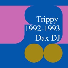 Trippy 1992-1993 - Dax DJ