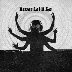 KÜB - Never Let U Go