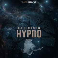 Hypno - KJ DICKSON (ORIGINAL MIX)