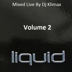 Liquid Nightclub Mixed Live By Dj Klimax (Volume 2)