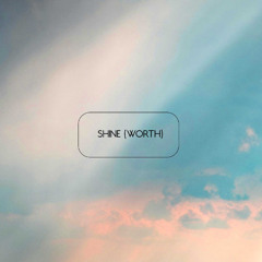 Shine (Worth)