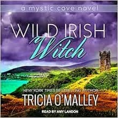 [GET] KINDLE 📕 Wild Irish Witch (Mystic Cove, 6) by Tricia O'Malley,Amy Landon EBOOK