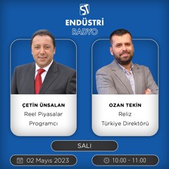 Ozan Tekin - Çetin Ünsalan ile Reel Piyasalar